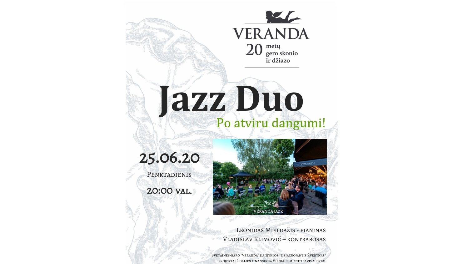 • Džiazas po atviru dangumi • JAZZ DUO • L.Mieldažis (pianinas), V.Klimovič (kontrabosas) 06.20d.