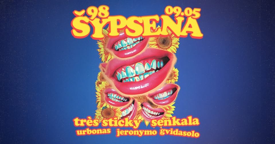 Šypsena: Senkala, TRÈS STICKY, Jeronymo, Urbonas, Gvidasolo