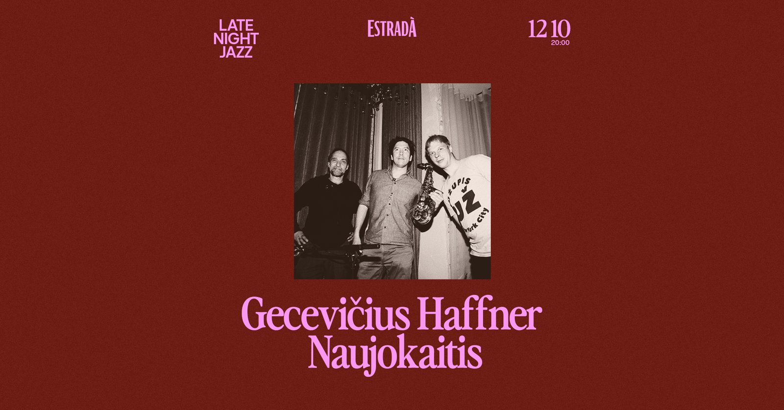 Late Night Jazz: Gecevičius • Haffner • Naujokaitis