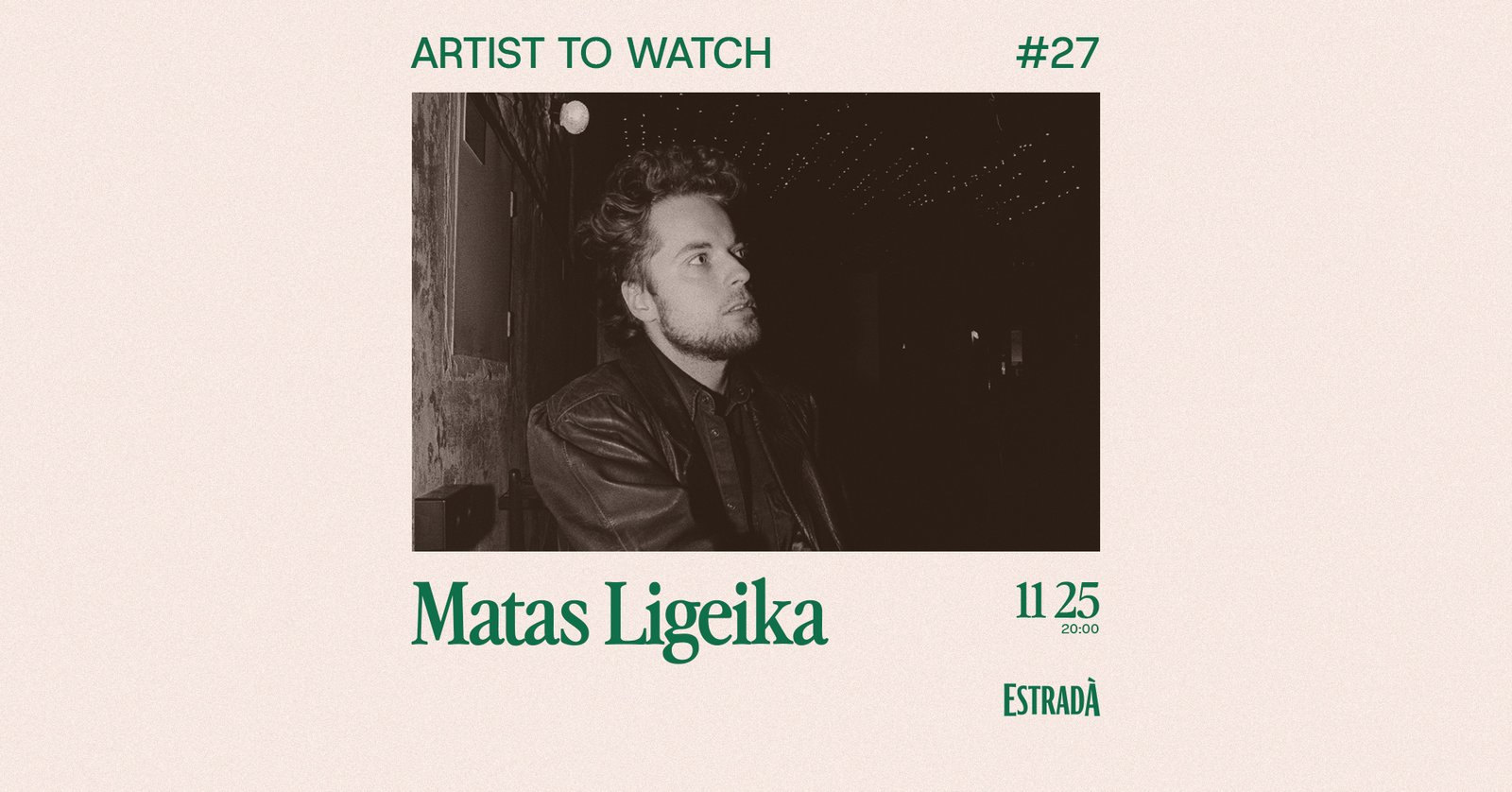 Artist To Watch #27: Matas Ligeika