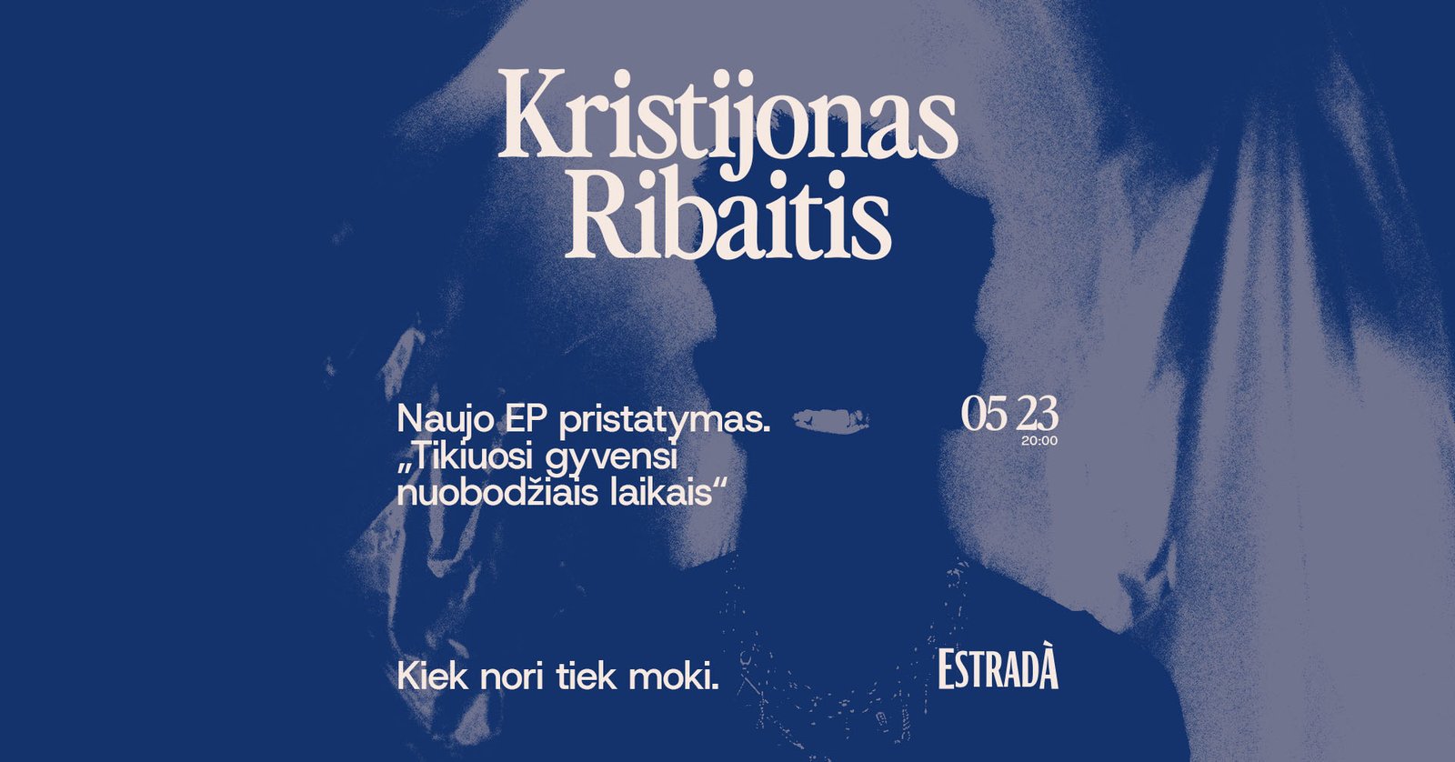 Kristijonas Ribaitis. Naujo EP pristatymas – „Tikiuos gyvensi nuobodžiais laikais“