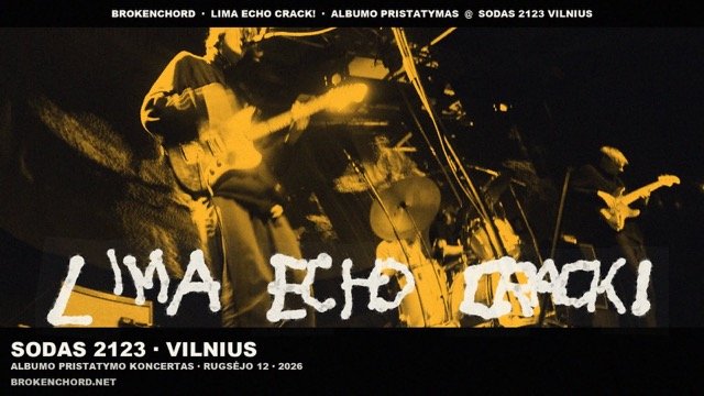 BROKENCHORD — LIMA ECHO CRACK! ALBUMO PRISTATYMO KONCERTAS