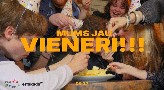 MUMS JAU VIENERI !!! | estakada99
