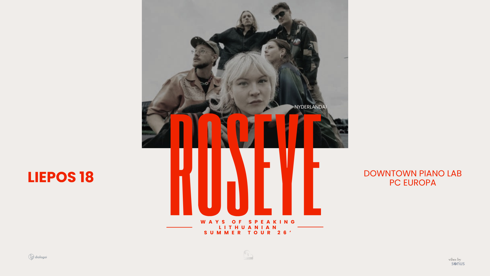 ROSEYE | Ways of Speaking Lithuanian Summer Tour