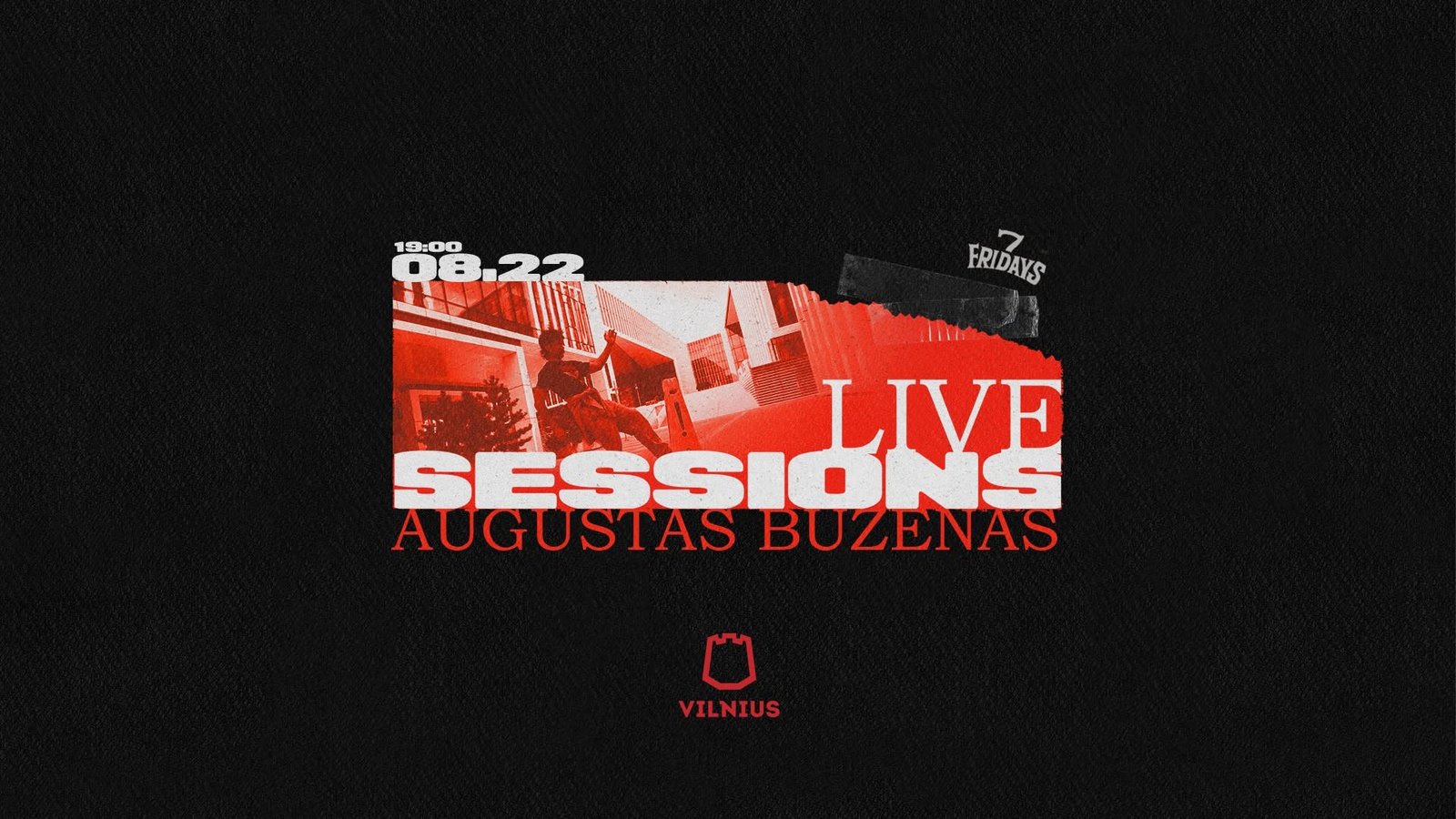 7 FRIDAYS LIVE SESSIONS | AUGUSTAS BUZĖNAS