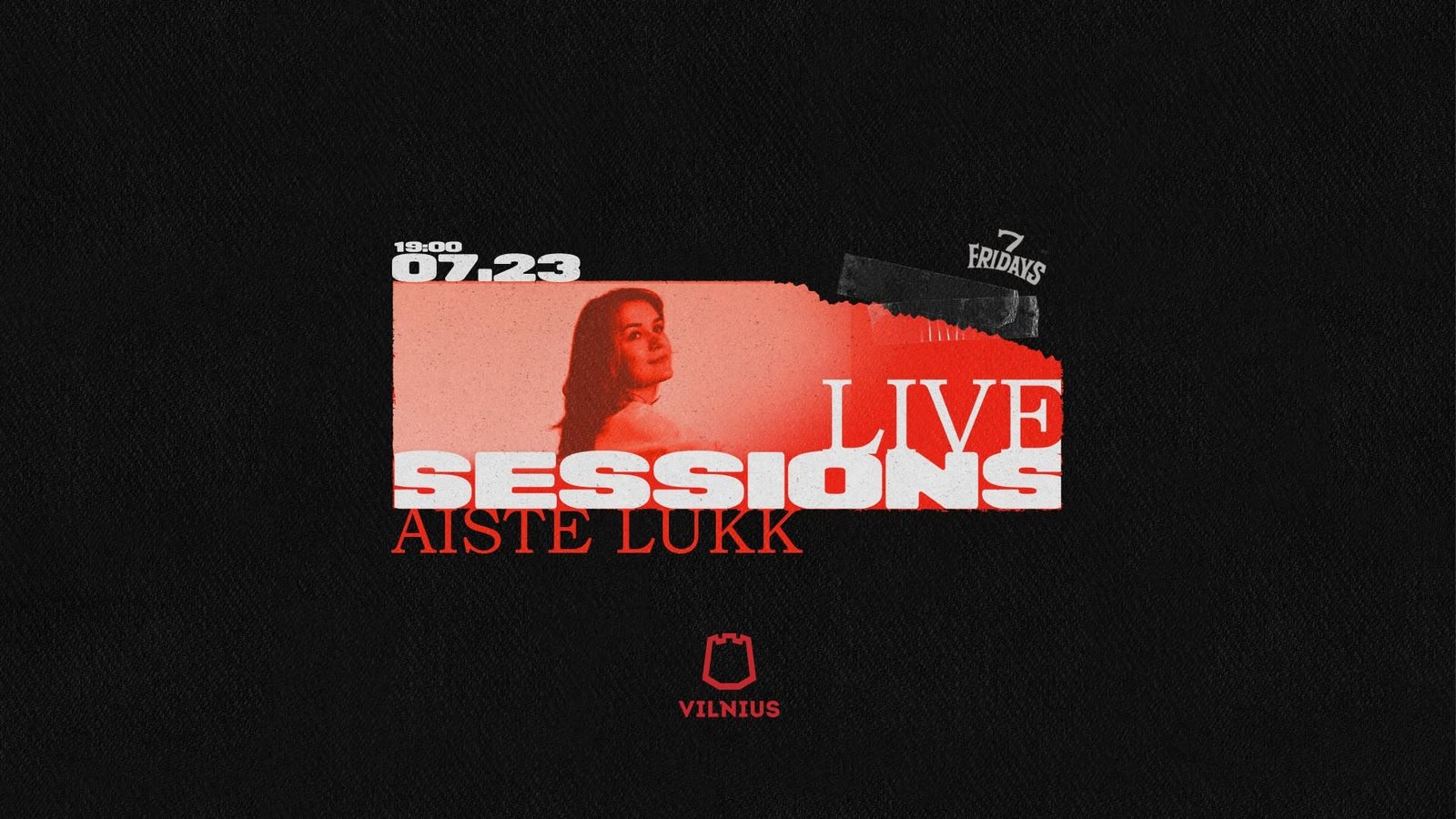 7 FRIDAYS LIVE SESSIONS | AISTĖ LUKK