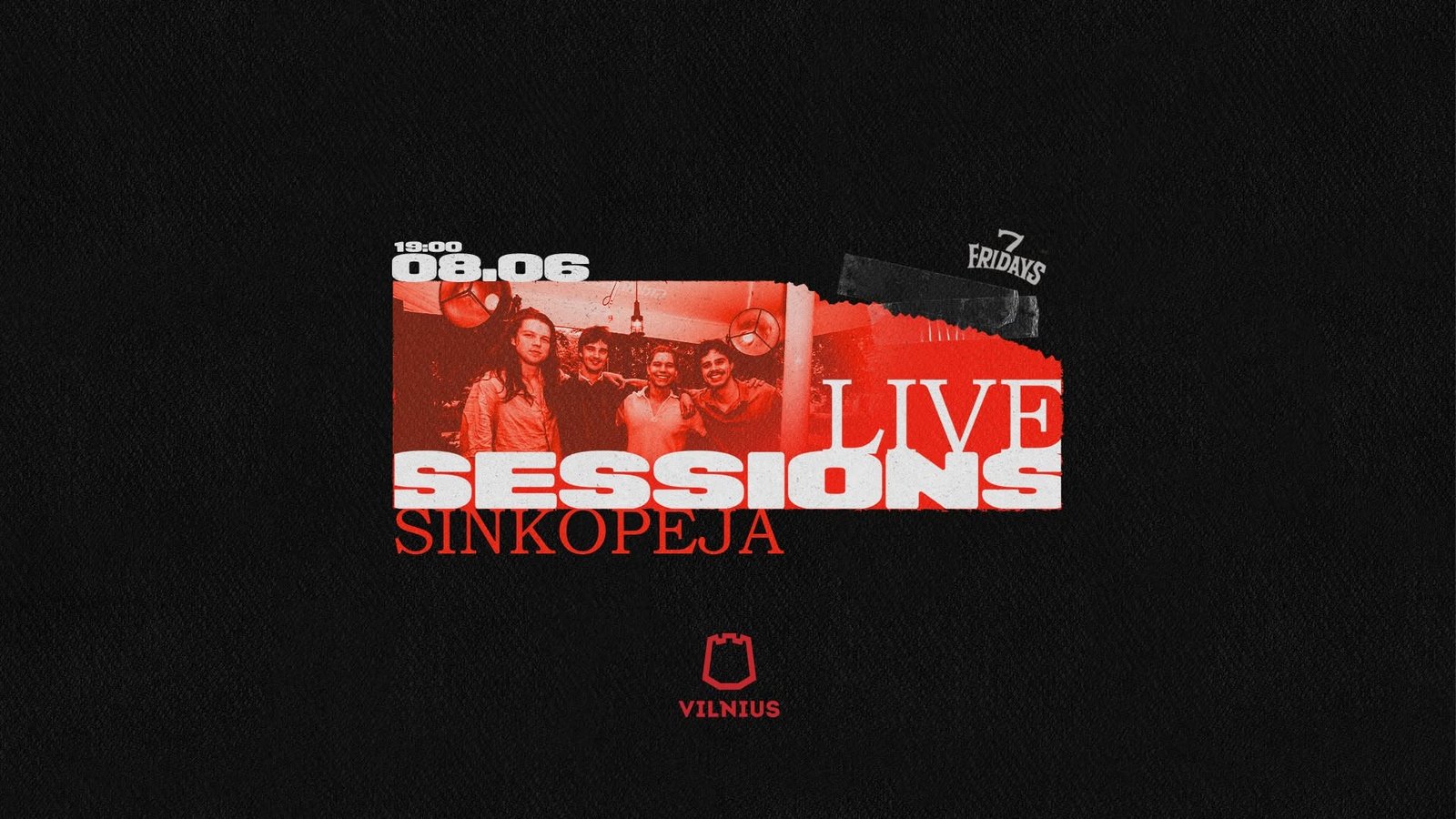 7 FRIDAYS LIVE SESSIONS | SINKOPĖJA