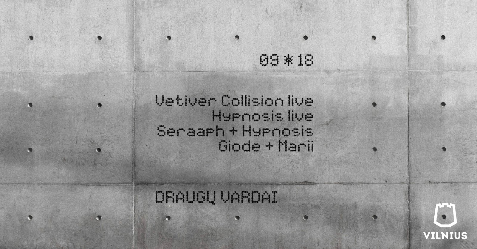 0918 ⸻ Vetiver Collision (live), Hypnosis (live), Seraaph, Giode, Marii