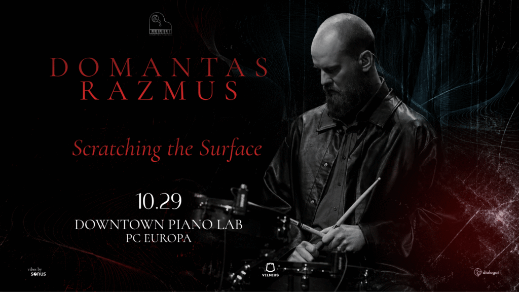 Domantas Razmus | Scratching the Surface