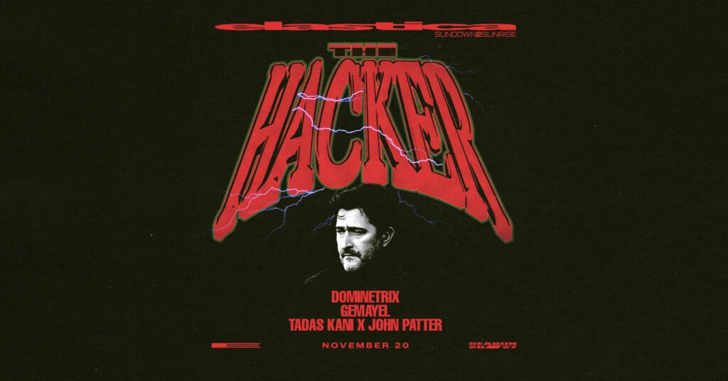 ELASTICA: THE HACKER ❚ DOMINETRIX ❚ GEMAYEL ❚ TADAS KANI X JOHN PATTER