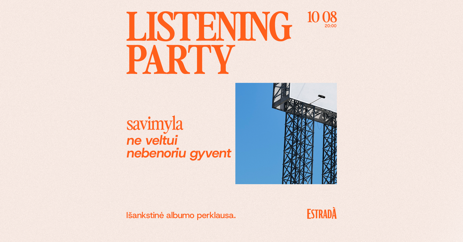 Listening Party: savimyla – ne veltui nebenoriu gyvent