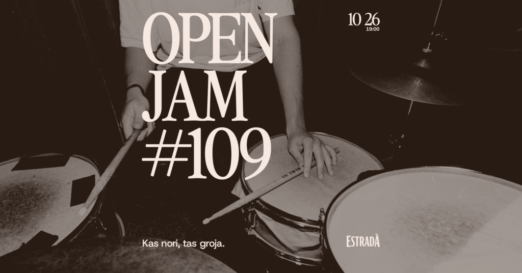 Estradà kviečia: Open Jam #109
