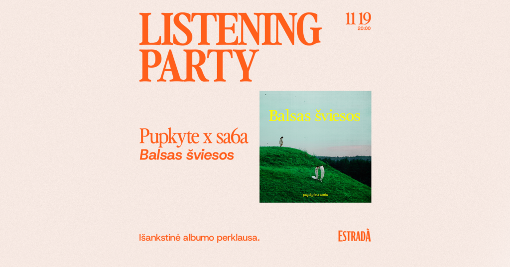 Listening Party: pupkyte x sa6a – Balsas šviesos